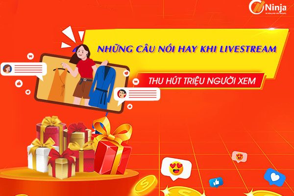 nhung-cau-noi-hay-khi-livestream những câu nói hay khi livestream bán hàngá