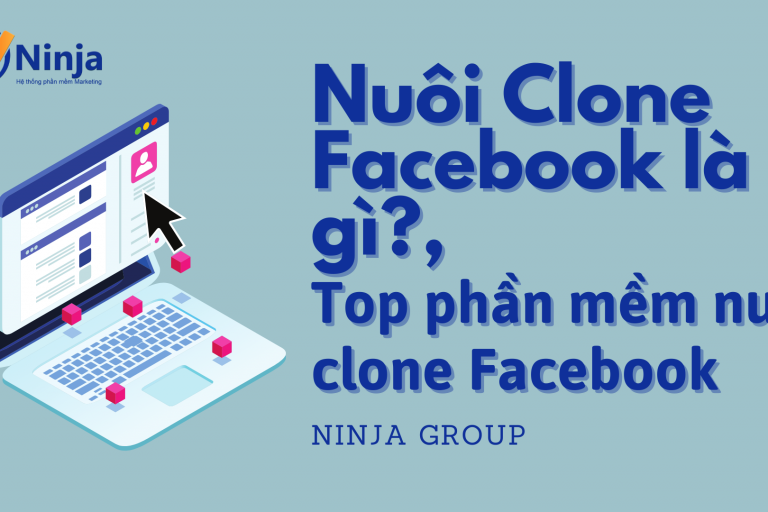nuoi clone facebook la gi, top phan mem nuoi clone facebook nuoi nick clone facebook