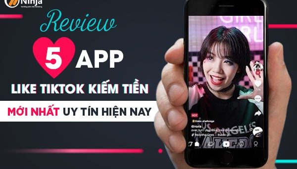 app-like-tiktok-kiem-tien-moi-nhat