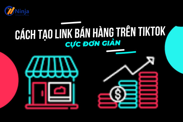 cach-tao-link-ban-hang-tren-tiktok Tạo link bán hàng trên tiktok