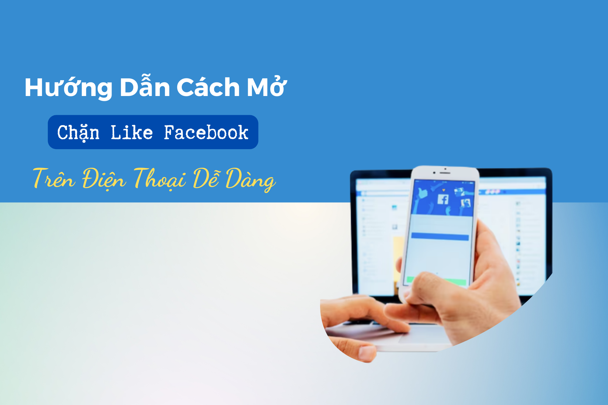 mở khóa chặn like facebook trên điện thoại