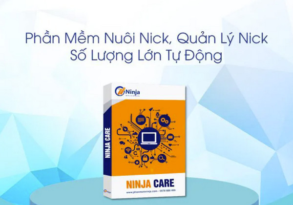 Tool nuôi nick fb số lượng lớn - Ninja Care