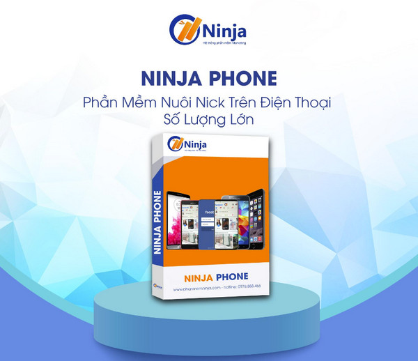Ninja Phone - Phần mềm nuôi nick facebook trên điện thoại
