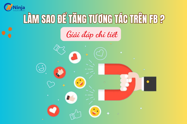 Giải đáp: Làm sao để tăng tương tác trên fb nhanh chóng?